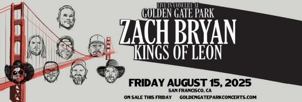 Tour or event poster for Zach Bryan & Kings of Leon to Play Golden Gate Park in August