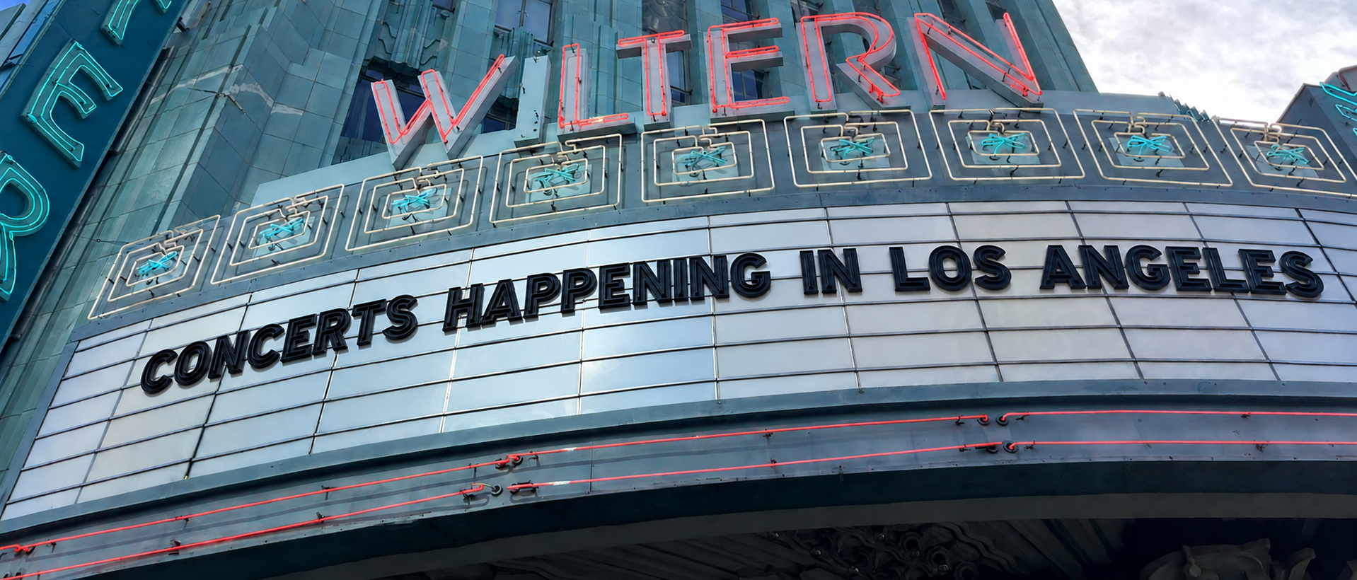 The Wiltern marquee reading Concerts Happening in Los Angeles